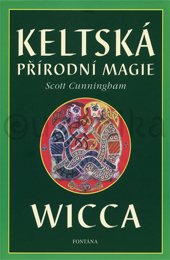 KELTSKÁ PŘÍRODNÍ MAGIE - Cunningham Scott