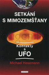 SETKÁNÍ S MIMOZEMŠŤANY - Hesemann Michael