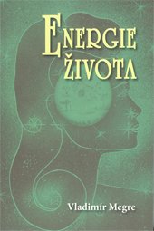 ENERGIE ŽIVOTA 7 - Megre Vladimír