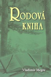 RODOVÁ KNIHA 6 - Megre Vladimír