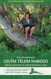 CELÝM TĚLEM NABOSO - Bowman Katy