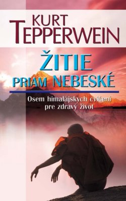 ŽITIE PRIAM NEBESKÉ - Kurt Tepperwein