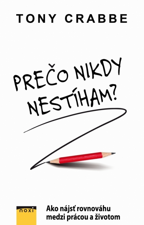 PREČO NIKDY NESTÍHAM - Tony Crabbe