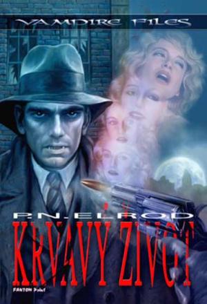 Krvavý život - P. N. Elrod