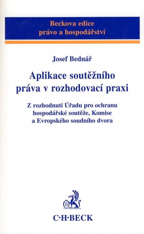 Aplikace soutěžního práva v rozhodovací praxi - Josef Bednář