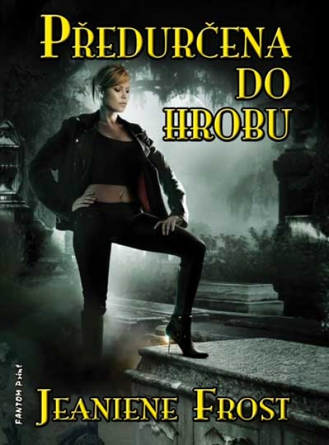 Předurčena do hrobu - Jeaniene Frost