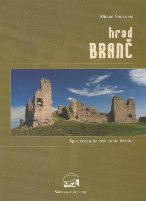 Hrad Branč - sprievodca po zrúcanine hradu
