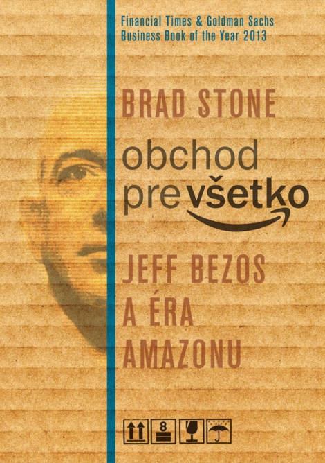 Obchod pre všetko - Jeff Bezos a éra Amazonu