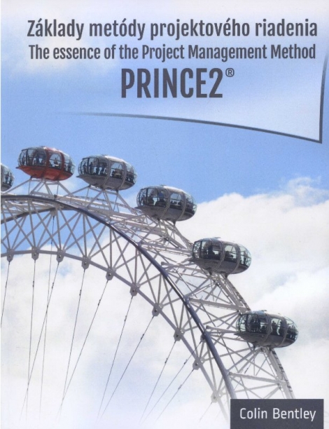 Základy metódy projektového riadenia PRINCE2® - Colin Bentley