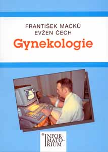 Gynekologie - František  Macků, Evžen Čech