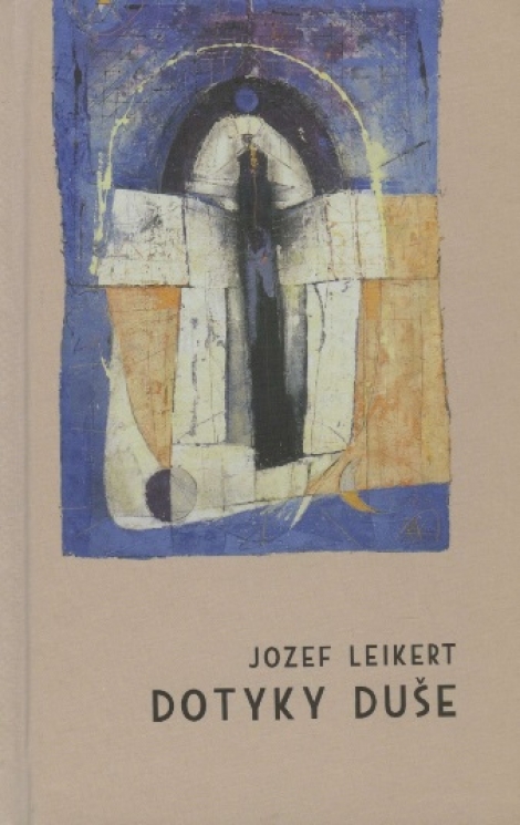 Dotyky duše - Jozef Leikert