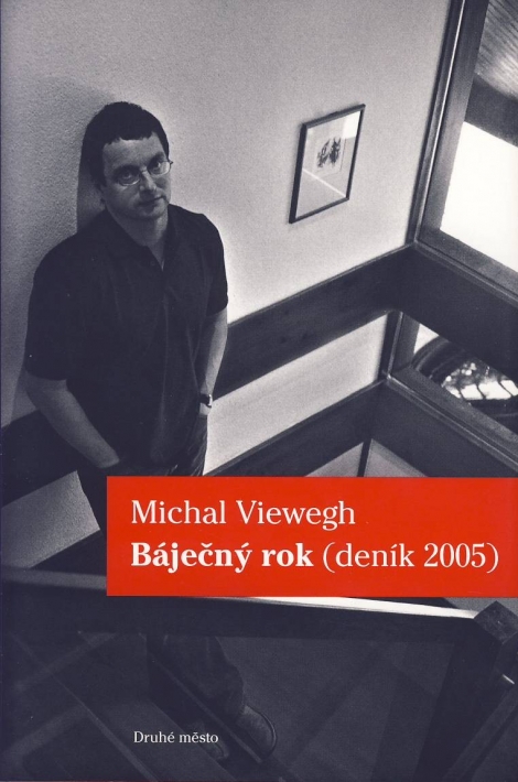 Báječný rok (deník 2005) - Michal Viewegh