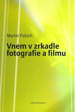 Vnem v zrkadle fotografie a filmu - 