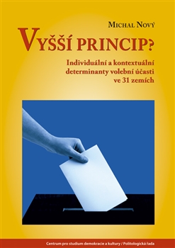 Vyšší princip? - Individuální a kontextuální determinanty volební účasti ve 31 zemích