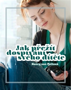 Jak přežít dospívání svého dítěte - 