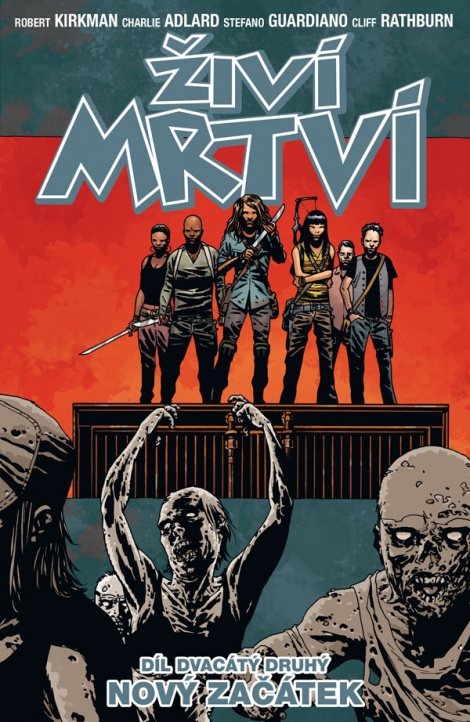 Živí mrtví 22: Nový začátek - Robert Kirkman