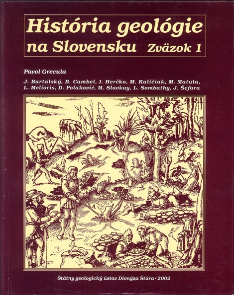 História geológie na Slovensku: Zväzok 1 - Pavol Grecula