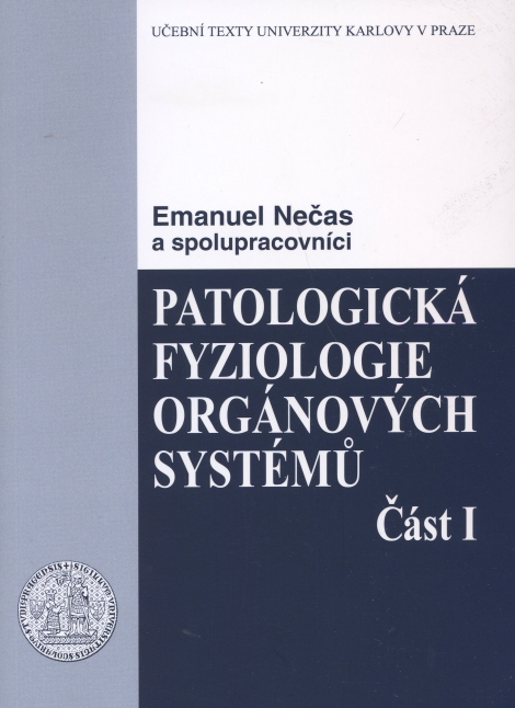 Patologická fyziologie orgánových systémů 1. - Emanuel Nečas