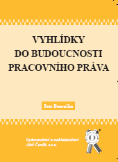 Vyhlídky do budoucnosti pracovního práva - 