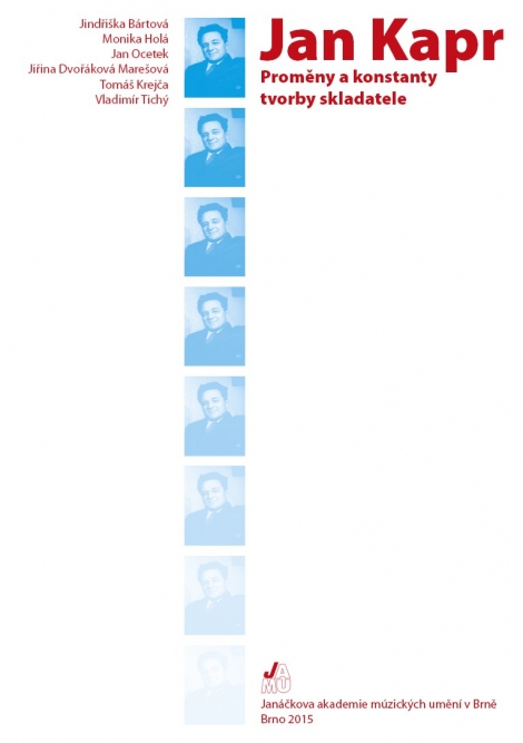 Jan Kapr. Proměny a konstanty tvorby skladatele - Kolektív autorov