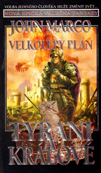 Tyrani a králové III.: Velkolepý plán - 