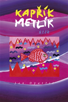 Kapřík Metlík útěk - 