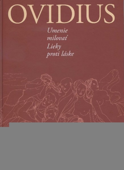 Ovidius - Umenie milovať / Lieky proti láske