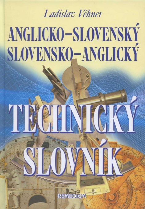 Anglicko-slovenský slovensko-anglický technický slovník - Ladislav Vehner