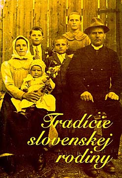 Tradície slovenskej rodiny - 