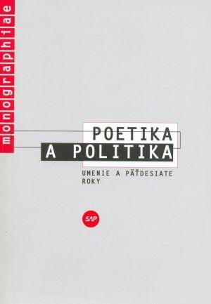 Poetika a politika. Umenie a päťdesiate roky - 