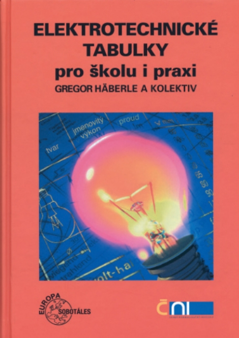 Elektrotechnické tabulky pro školu a praxi - Gregor Häberle a kol.
