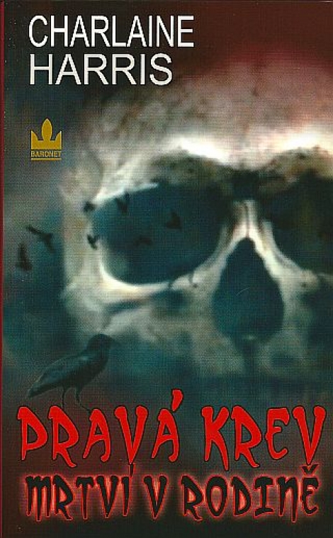 Pravá krev - Mrtví v rodině - Charlaine Harris