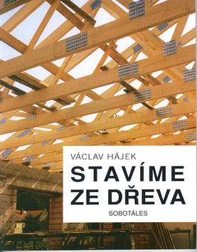 Stavíme ze dřeva - Václav Hájek