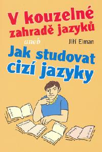 V kouzelné zahradě jazyků - aneb jak studovat cizí jazyky