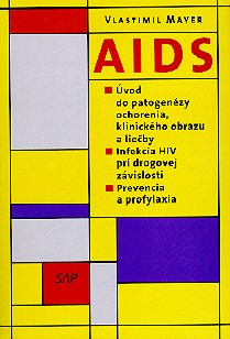 AIDS – Úvod do patogenézy ochorenia, klinického obrazu a liečby - Infekcia HIV pri drogovej závislosti. Prevencia a profylaxia.