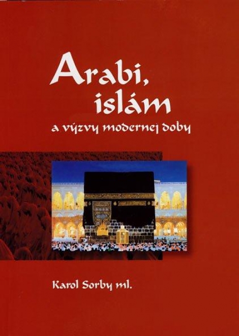 Arabi, islám a výzvy modernej doby - 
