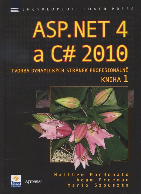 ASP.NET 4 a C# 2010 - KNIHA 1 - tvorba dynamických stránek profesionálně