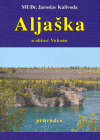 Aljaška a oblast Yukonu - Jaroslav Kalivoda