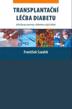 Transplantační léčba diabetu - Příručka pro pacienty s diabetem a jejich blízké