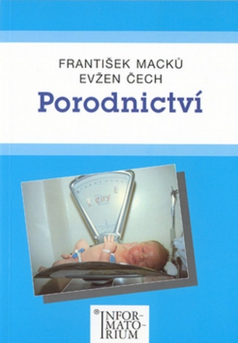 Porodnictví - František Macků, Evžen Čech