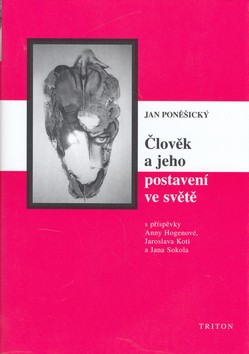 Člověk a jeho postavení ve světě - Filozofické otázky, psychologické odpovědi