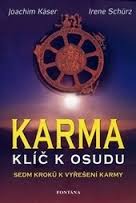 Karma - Klíč k osudu - Sedm kroků k vyřešení karmy