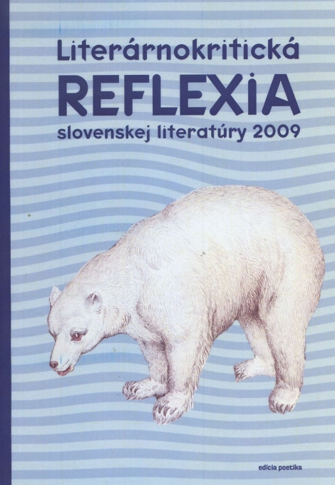 Literárnokritická reflexia slovenskej literatúry 2009 - 