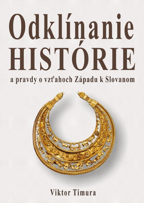 Odklínanie histórie - a pravdy o vzťahoch Západu k Slovanom