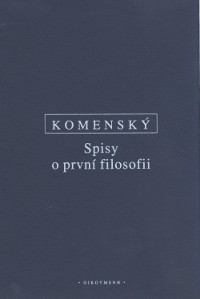 Spisy o první filosofii - Jan Amos Komenský