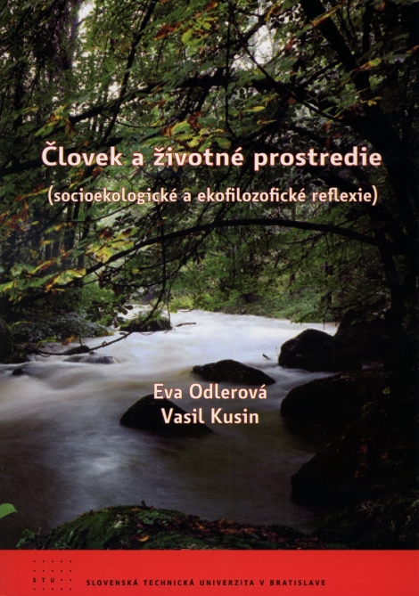 Človek a životné prostredie - socioekologické a ekofilozofické reflexie
