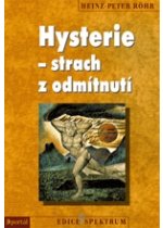 Hysterie – strach z odmítnutí - 
