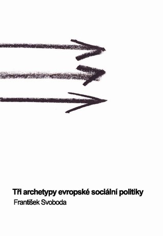 Tři archetypy evropské sociální politiky - 