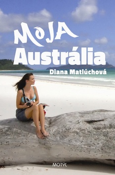 Moja Austrália - Diana Matlúchová