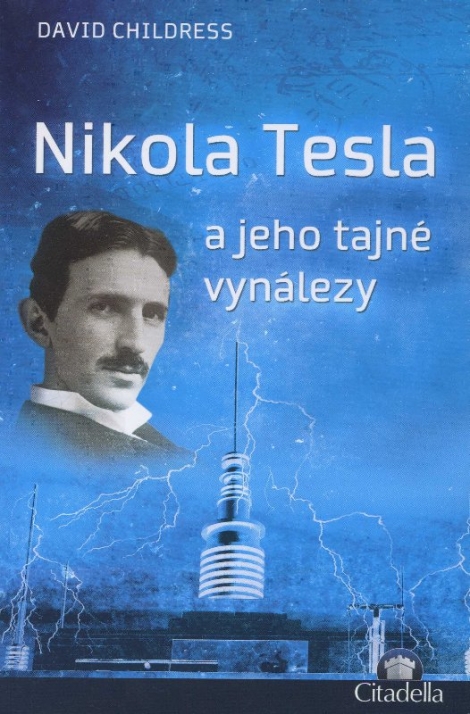 Nikola Tesla a jeho tajné vynálezy - 